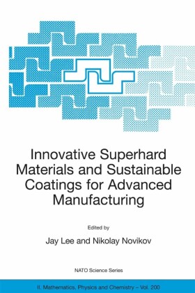Innovative Superhard Materials and Sustainable Coatings for Advanced Manufacturing