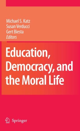 Education, Democracy and the Moral Life