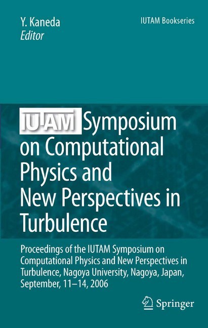 IUTAM Symposium on Computational Physics and New Perspectives in Turbulence main product photo