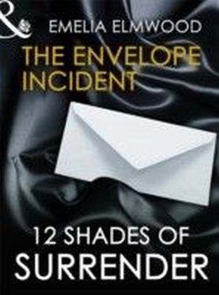 Envelope Incident (12 Shades of Surrender Series) (for fans of Fifty Shades by E. L. James)