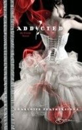 Addicted (for fans of Fifty Shades by E. L. James) (Spice)