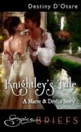 Knightley's Tale (for fans of Fifty Shades by E. L. James) (Spice Briefs)