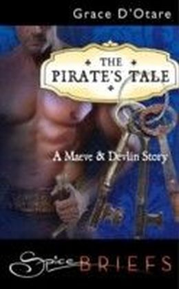 Pirate's Tale (for fans of Fifty Shades by E. L. James) (Spice Briefs)