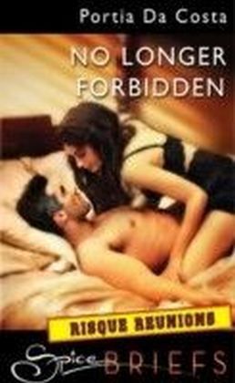 No Longer Forbidden (for fans of Fifty Shades by E. L. James) (Spice Briefs)