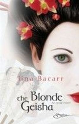 Blonde Geisha (for fans of Fifty Shades by E. L. James) (Spice)