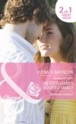 Outback Bachelor / The Cattleman's Adopted Family (Mills & Boon Cherish)