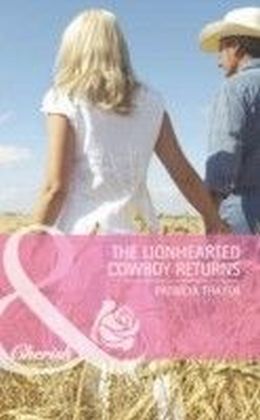 Lionhearted Cowboy Returns (Mills & Boon Cherish) (The Randell Brotherhood - Book 4)