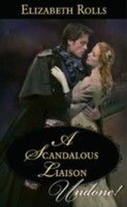 Scandalous Liaison (Mills & Boon Historical Undone)