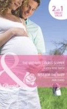Midwife's Glass Slipper / Best For the Baby (Mills & Boon Cherish) (The Baby Experts - Book 2)