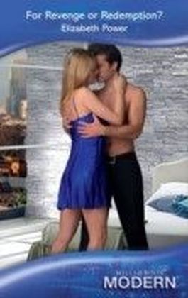 For Revenge or Redemption? (Mills & Boon Modern)