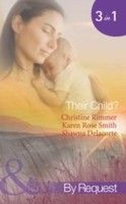 Their Child? (Mills & Boon By Request)