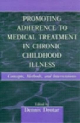 Promoting Adherence to Medical Treatment in Chronic Childhood Illness