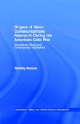 Origins of Mass Communications Research During the American Cold War