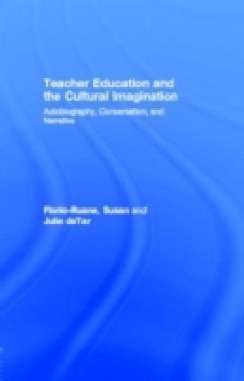 Teacher Education and the Cultural Imagination