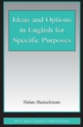 Ideas and Options in English for Specific Purposes