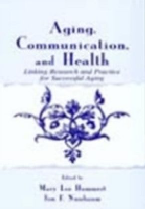 Aging, Communication, and Health