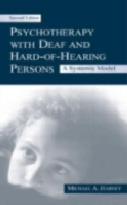 Psychotherapy With Deaf and Hard of Hearing Persons