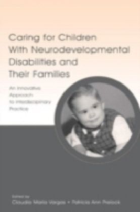 Caring for Children With Neurodevelopmental Disabilities and Their Families
