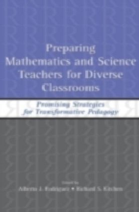Preparing Mathematics and Science Teachers for Diverse Classrooms