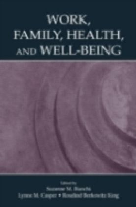 Work, Family, Health, and Well-Being