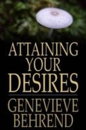 Attaining Your Desires