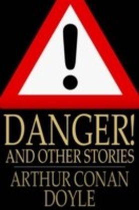 Danger! and Other Stories