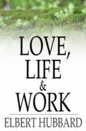 Love, Life & Work