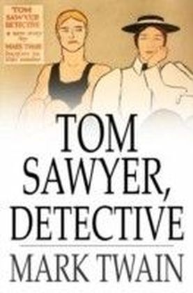 Tom Sawyer, Detective