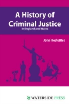 History of Criminal Justice in England and Wales