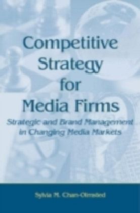 Competitive Strategy for Media Firms
