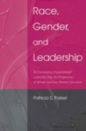 Race, Gender, and Leadership