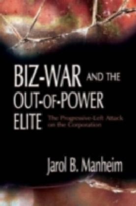 Biz-War and the Out-of-Power Elite