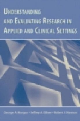 Understanding and Evaluating Research in Applied and Clinical Settings main product photo