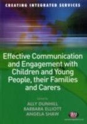 Effective Communication and Engagement with Children and Young People, their Families and Carers