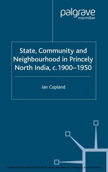 State, Community and Neighbourhood in Princely North India, c. 1900-1950 main product photo