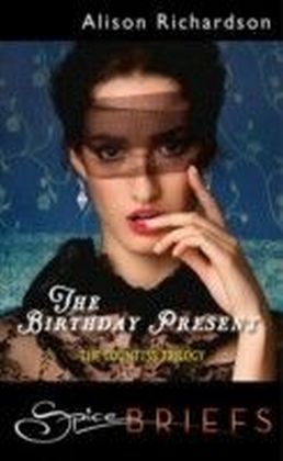 Birthday Present (for fans of Fifty Shades by E. L. James) (Spice Briefs)