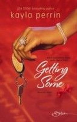 Getting Some (for fans of Fifty Shades by E. L. James) (Spice)