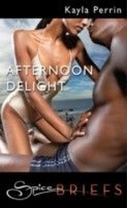 Afternoon Delight (for fans of Fifty Shades by E. L. James) (Spice Briefs)