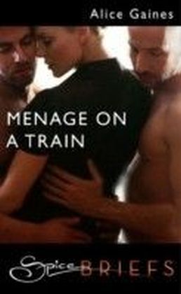 Menage on a Train (for fans of Fifty Shades by E. L. James) (Spice Briefs) main product photo