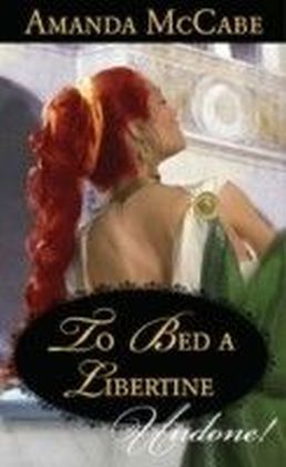 To Bed a Libertine (Mills & Boon Historical Undone)