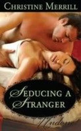 Seducing a Stranger (Mills & Boon Historical Undone)