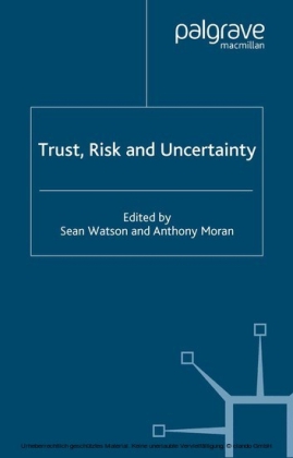 Trust, Risk and Uncertainty