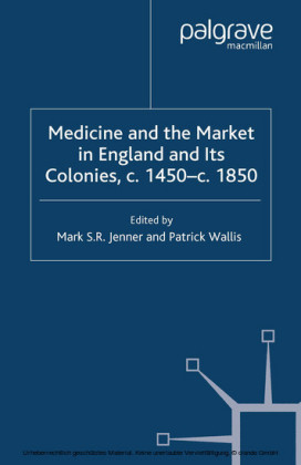 Medicine and the Market in England and its Colonies, c.1450- c.1850