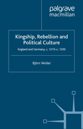 Kingship, Rebellion and Political Culture