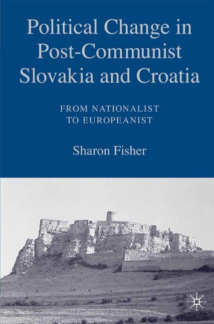 Political Change in Post-Communist Slovakia and Croatia: From Nationalist to Europeanist main product photo