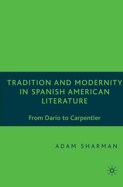 Tradition and Modernity in Spanish American Literature main product photo