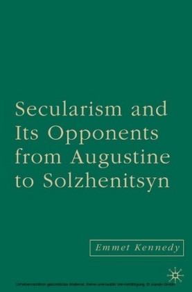 Secularism and its Opponents from Augustine to Solzhenitsyn