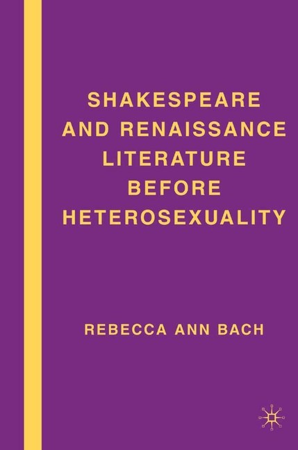 Shakespeare and Renaissance Literature before Heterosexuality main product photo