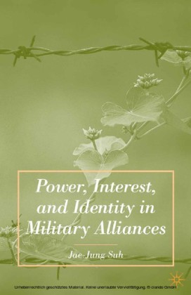 Power, Interest, and Identity in Military Alliances