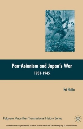 Pan-Asianism and Japan's War 1931-1945